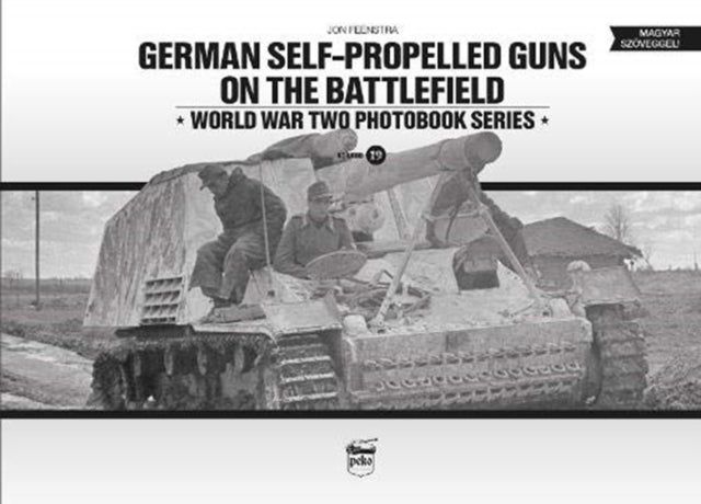 Book cover of: German Self-Propelled Guns on the Battlefield. By: Jon Feenstra