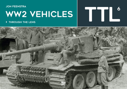Book cover of: WW2 Vehicles Through the Lens Vol.6