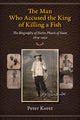 Book cover of: Man Who Accused the King of Killing a Fish