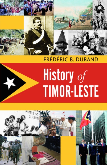Book cover of: History of Timor-Leste. By: Frederic B. Durand