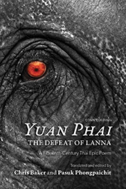 Book cover of: Yuan Phai, the Defeat of Lanna. By: Chris Baker