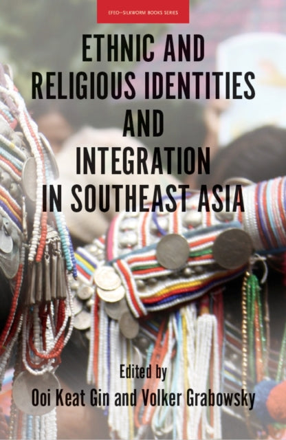 Ethnic and Religious Identities and Integration in Southeast Asia