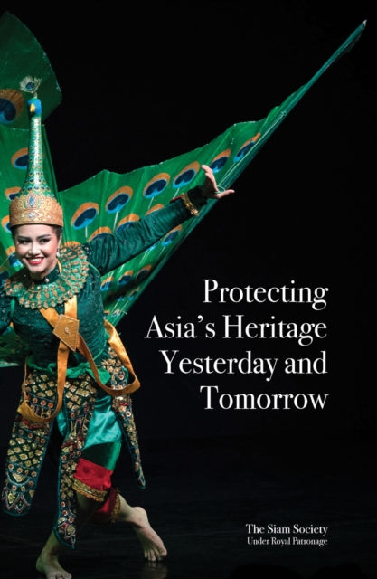 Book cover of: Protecting Asia's Heritage. By: Siam Society