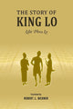 Book cover of: Story of King Lo. By: Robert J. Bickner