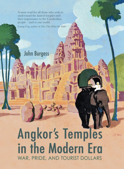 Book cover of: Angkor's Temples in the Modern Era. By: Burgess, John