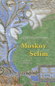 Book cover of: Moscov Selim. By: G. M. Vizyēnos