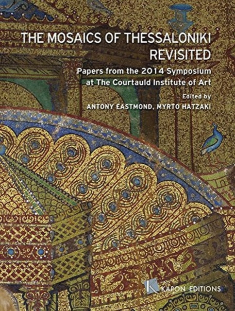 Book cover of: Mosaics of Thessaloniki Revisited. By: Myrto Hatzaki