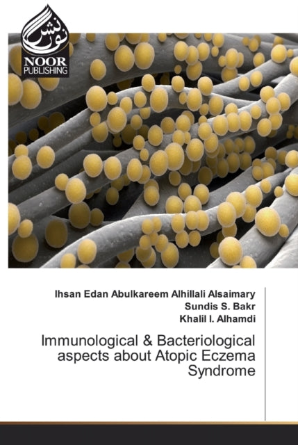Book cover of: Immunological & Bacteriological aspects about Atopic Eczema Syndrome