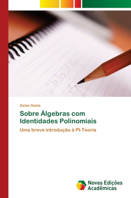 Book cover of: Sobre Algebras com Identidades Polinomiais