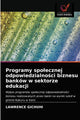 Book cover of: Programy spolecznej odpowiedzialności biznesu bankow w sektorze edukacji