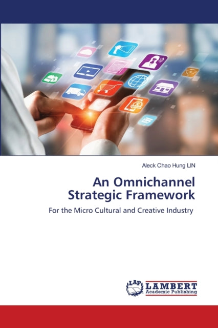 Book cover of: Omnichannel Strategic Framework