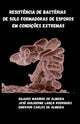 Book cover of: Resistencia de bacterias de solo formadoras de esporos em condicoes extremas
