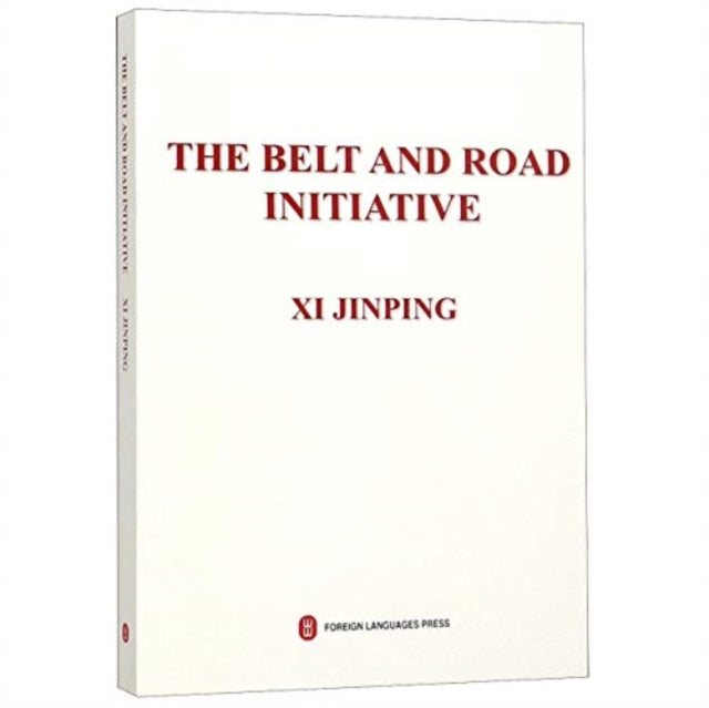 Book cover of: Belt and Road Initiative. By: Xi Jinping