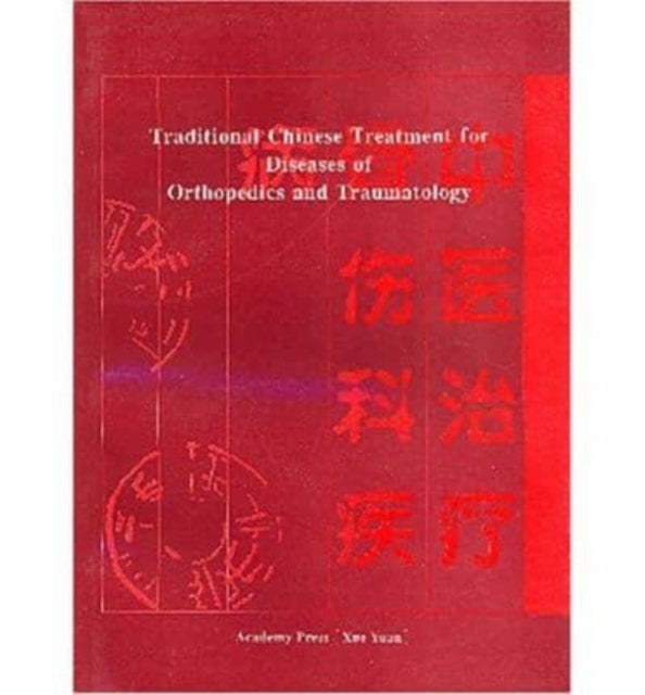 Book cover of: Traditional Chinese Treatment for Diseases of Orthopedics and Traumatology. By: Hou Jinglun