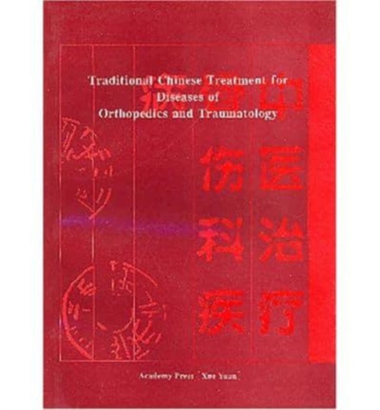 Book cover of: Traditional Chinese Treatment for Diseases of Orthopedics and Traumatology. By: Hou Jinglun
