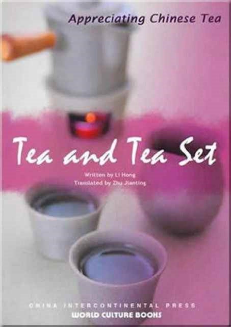 Book cover of: Tea and Tea Set - Appreciating Chinese Tea series