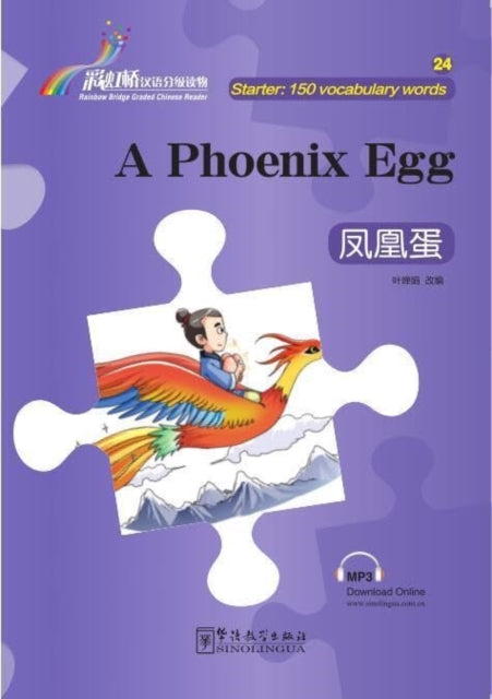 Book cover of: Phoenix Egg - Rainbow Bridge Graded Chinese Reader, Starter : 150 Vocabulary Words