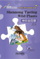 Book cover of: Shennong Tasting Wild Plants - Rainbow Bridge Graded Chinese Reader, Starter: 150 Vocabulary Words