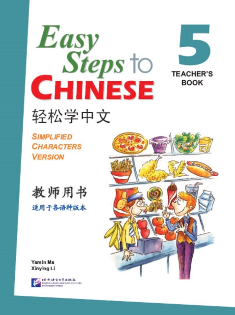 Book cover of: Easy Steps to Chinese vol.5 - Teacher's Book. By: Xinying Li Yamin Ma