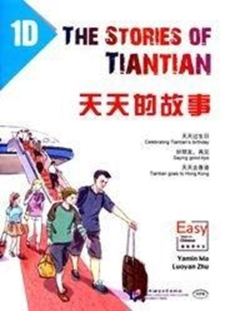 Book cover of: Stories of Tiantian 1D: Companion readers of Easy Steps to Chinese