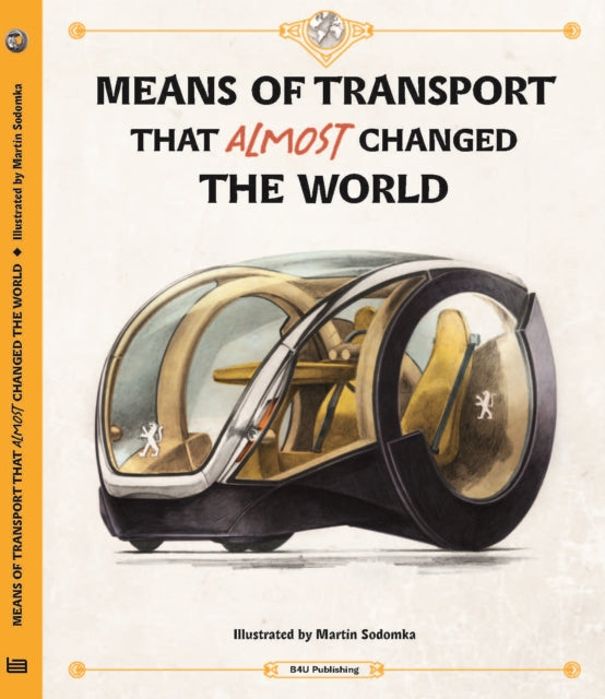 Book cover of: Means of Transport That Almost Changed the World. By: Tom Velcovsky