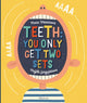Book cover of: Teeth. By: Magda Gargulakova