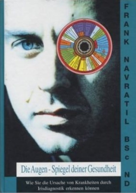 Book cover of: Die Augen Spiegel deiner Gesundheit. By: Frank Navratil