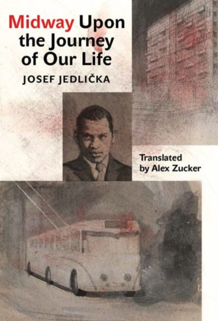 Book cover of: Midway Upon the Journey of Our Life. By: Josef Jedlicka