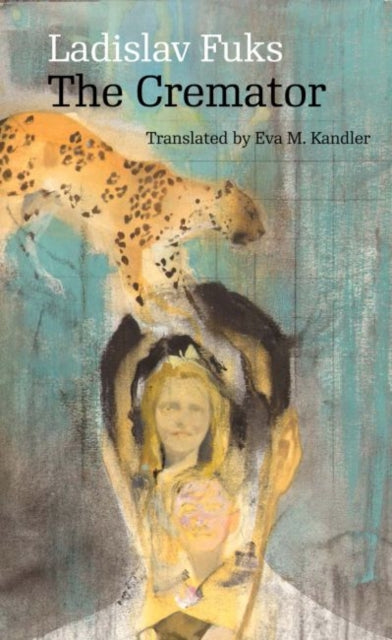 Book cover of: Cremator. By: Ladislav Fuks