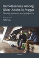 Book cover of: Homelessness among Older Adults in Prague. By: Marie Vagnerova