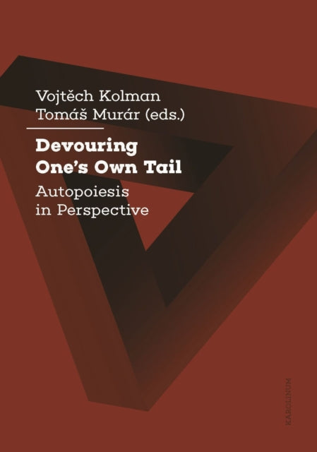 Book cover of: Devouring One's Own Tail. By: Vojtech Kolman
