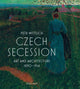 Book cover of: Czech Secession. By: Petr Wittlich
