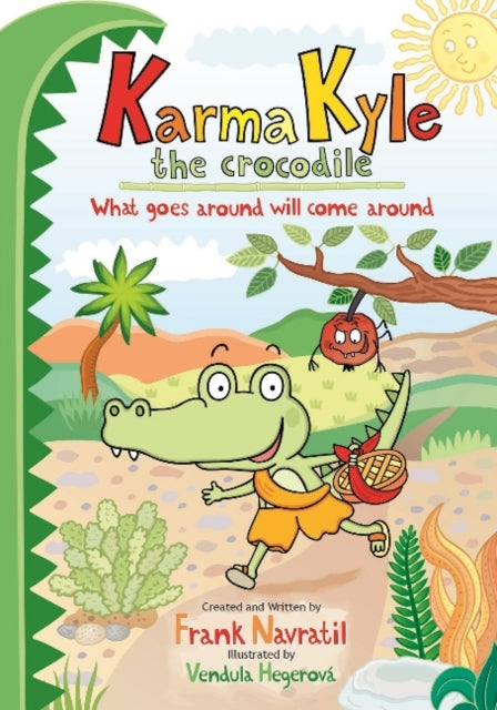 Book cover of: Karma Kyle the Crocodile. By: Frank Navratil