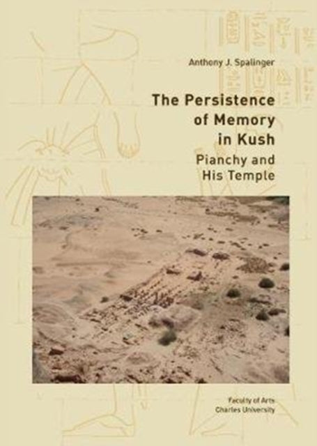 Book cover of: Persistence of Memory in Kush. By: Anthony Spalinger