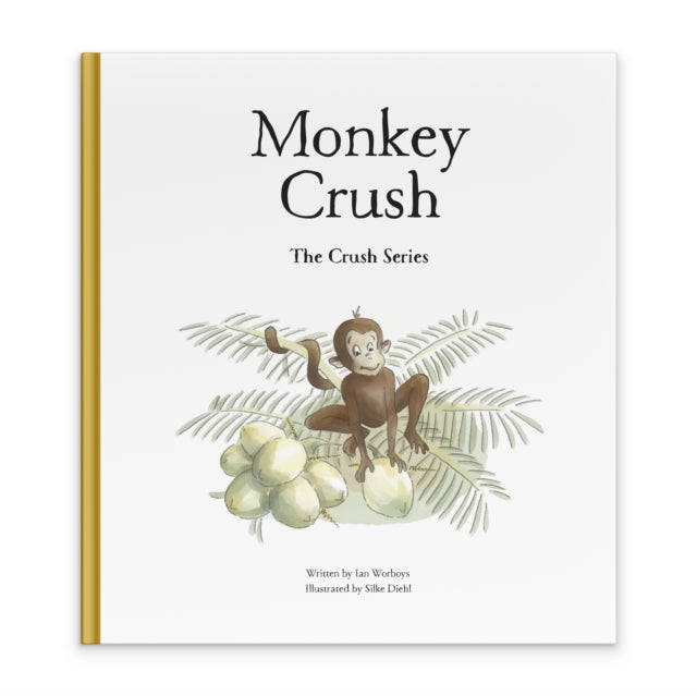 Book cover of: Monkey Crush. By: Ian Worboys