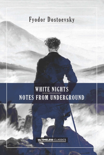 White Nights & Notes from the Underground
