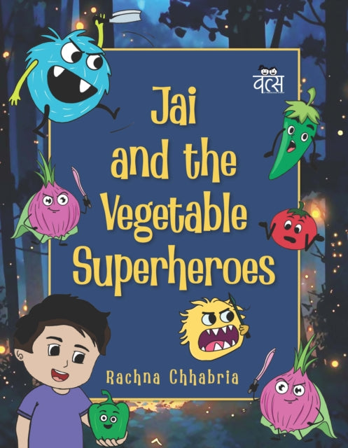 Book cover of: Jai and the Vegetable Superheroes