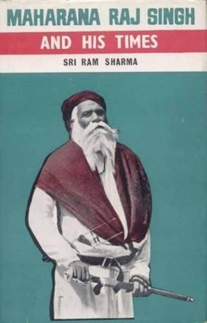 Book cover of: Maharana Raj Singh and His Times