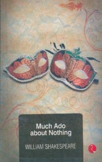 Book cover of: Much Ado About Nothing