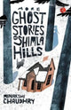Book cover of: More Ghost Stories of Shimla Hills. By: Minakshi Chaudhry