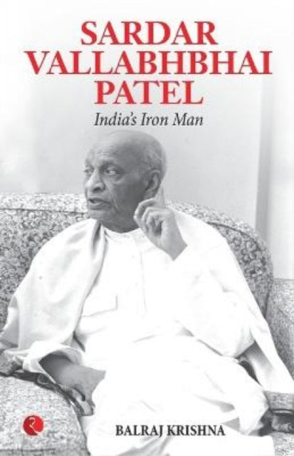 Book cover of: Sardar Vallabhabhai Patel India's Iron Man