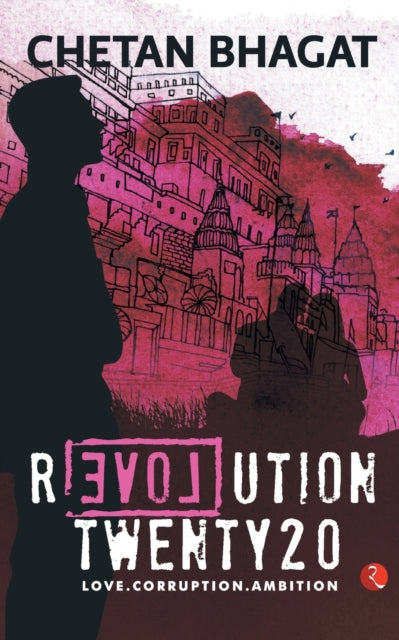 Book cover of: Revolution Twenty 20. By: Chetan Bhagat