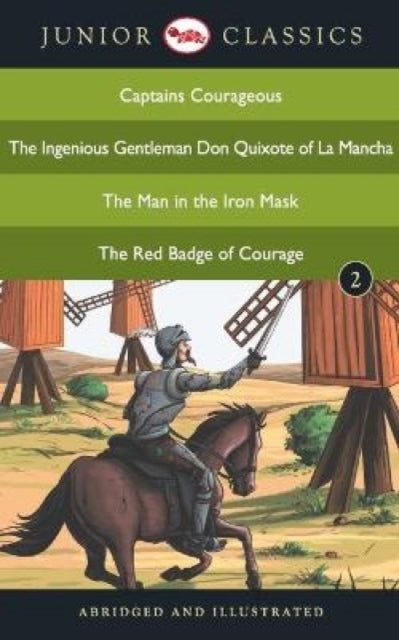 Book cover of: Junior Classicbook 2 (Captains Courageous, the Ingenious Gentleman Don Quixote of La Mancha, the Man in the Iron Mask, the Red Badge of Courage) (Junior Classics). By: Red Turtle Publications