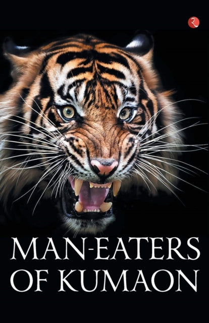 Book cover of: Man-Eaters of Kumaon