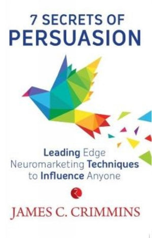 7 Secrets of persuasion