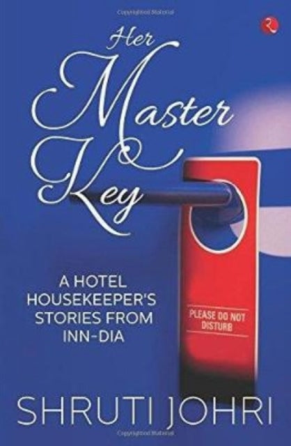 Book cover of: Her Master Key. By: Shruti Johri