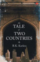 Book cover of: Tale of Two Countries. By: B. K. Karkra