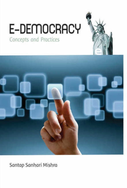 Book cover of: E-Democracy. By: Santap Sanhari Mishra