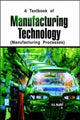 Book cover of: Manufacturing Technology. By: R. K. Rajput