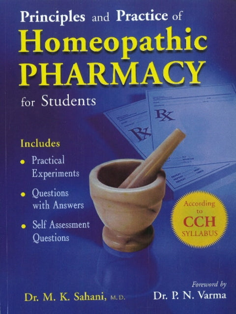 Book cover of: Principles & Practice of Homeopathic Pharmacy for Students. By: M. K. Sahani